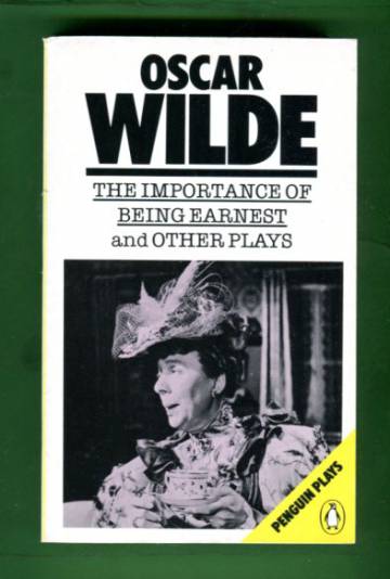 The Importance of Being Earnest and Other Plays