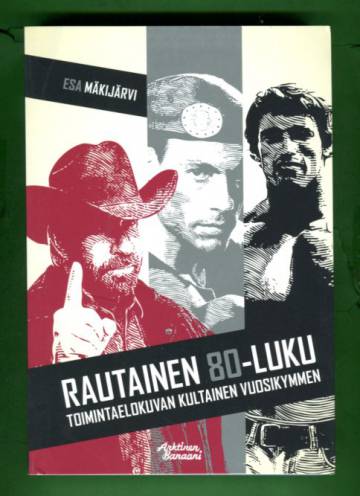 Rautainen 80-luku - Toimintaelokuvan kultainen vuosikymmen