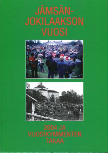 Jämsänjokilaakson vuosi - 2004 ja vuosikymmenten takaa