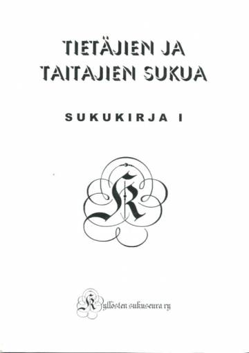 Tietäjien ja taitajien sukua - Sukukirja 1