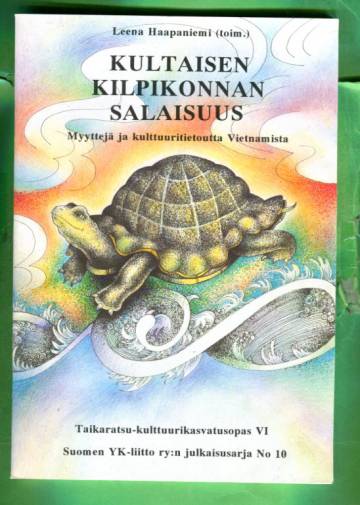 Kultaisen kilpikonnan salaisuus - Myyttejä ja kulttuuritietoutta Vietnamista