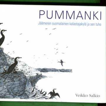 Pummanki - Jäämeren suomalainen kalastajakylä ja sen tuho