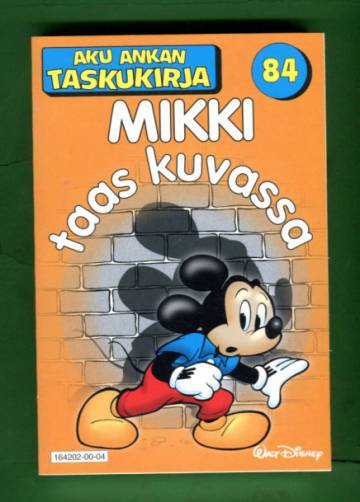 Aku Ankan taskukirja 84 - Mikki taas kuvassa