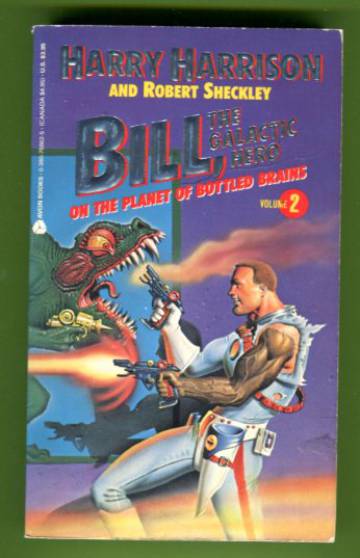Bill, the Galactic Hero on the Planet of Bottled Brains - Volume 2