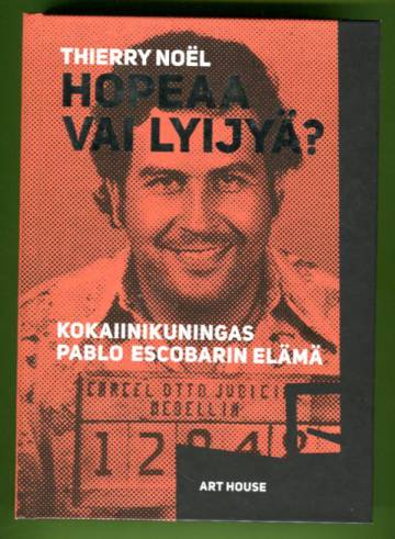 Hopeaa vai lyijyä? - Kokaiinikuningas Pablo Escobarin elämä