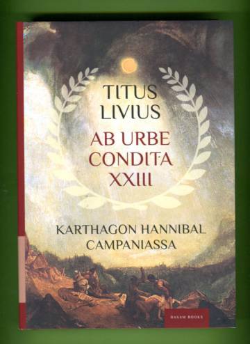 Ab urbe Condita XXIII - Karthagon Hannibal Campaniassa