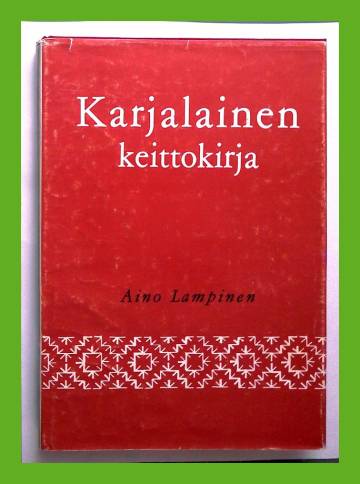 Karjalainen keittokirja - Maakunnallisia ruokia ja niiden valmistustapoja