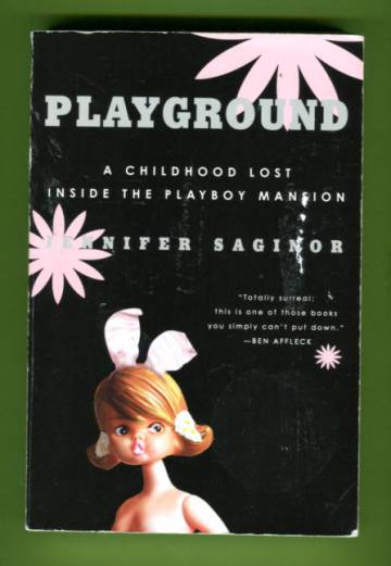 Playground - A Childhood Lost Inside the Playboy Mansion