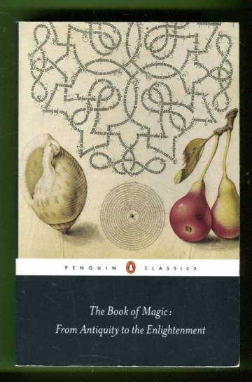 The Book of Magic - From Antiquity to the Enlightenment