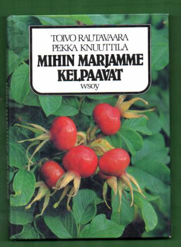 Mihin marjamme kelpaavat