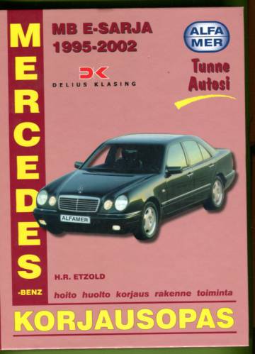 Mercedes Benz E-sarja 1995-2002 bensiini- ja dieselmallit - Korjausopas