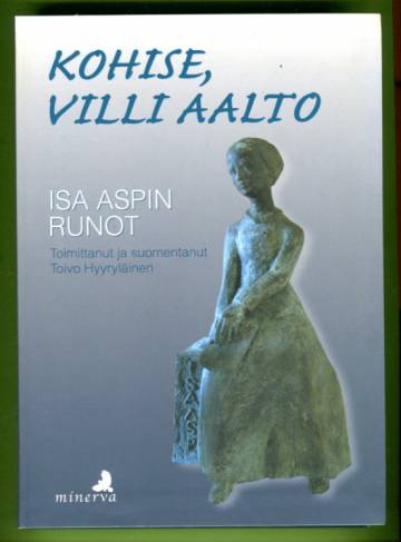 Kohise, villi aalto - Isa Aspin runot