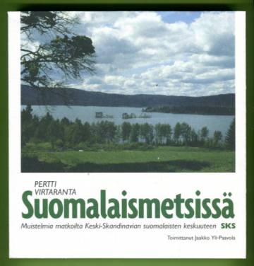 Suomalaismetsissä - Muistelmia matkoilta Keski-Skandinavian suomalaisten keskuuteen