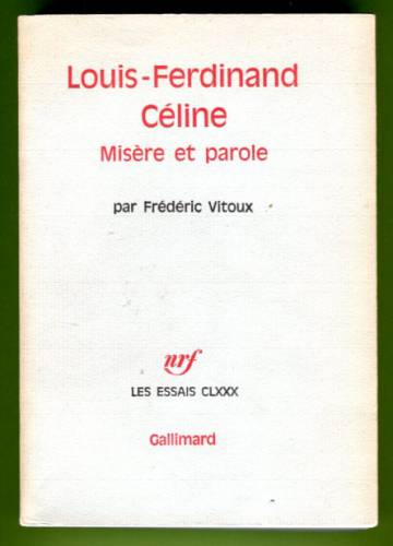 Louis-Ferdinand Céline - Misére et parole