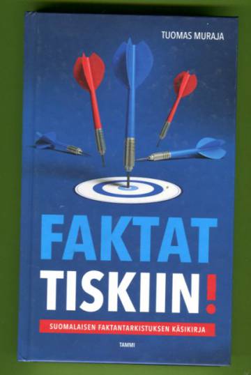 Faktat tiskiin! - Suomalaisen faktantarkistuksen käsikirja