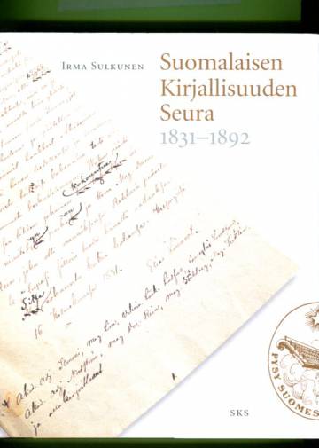 Suomalaisen Kirjallisuuden Seura 1831-1892