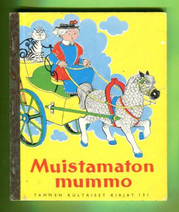 Tammen kultaiset kirjat 131 - Muistamaton mummo