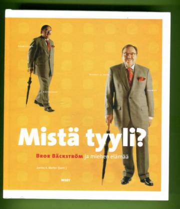 Mistä tyyli? - Bror Bäckström ja miehen elämää