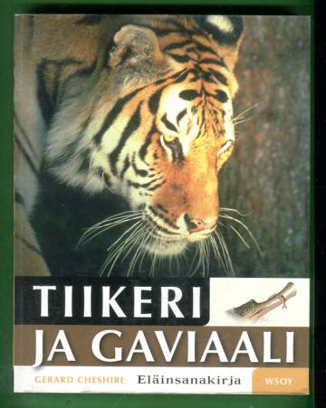 Tiikeri ja gaviaali - Eläinsanakirja