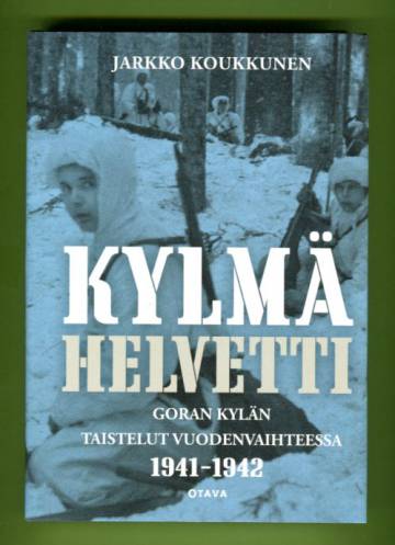 Kylmä helvetti - Goran kylän taistelut vuodenvaihteessa 1941-1942