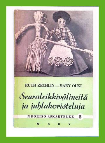 Nuoriso askartelee 5 - Seuraleikkivälineitä ja juhlakoristeluja