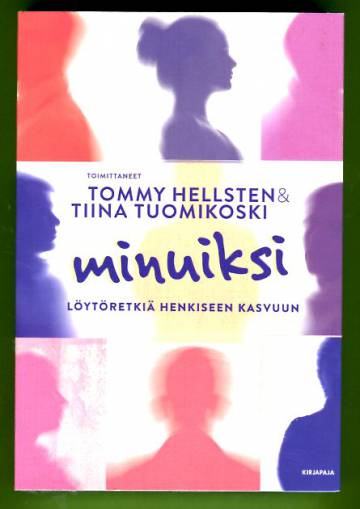 Minuiksi - Löytöretkiä henkiseen kasvuun