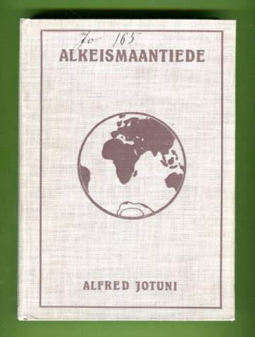 Alkeismaantiede oppikouluja ja seminaareja sekä yksinopiskelua varten