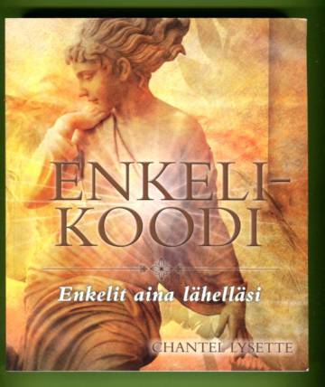 Enkelikoodi - Enkelit aina lähelläsi