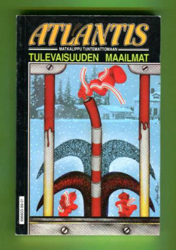 Atlantis 13 - Tulevaisuuden maailmat ja muita artikkeleita tiedon rajamailta