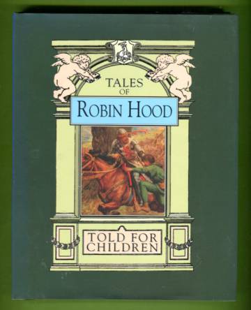 Robin Hood and His Life in the Merry Greenwood