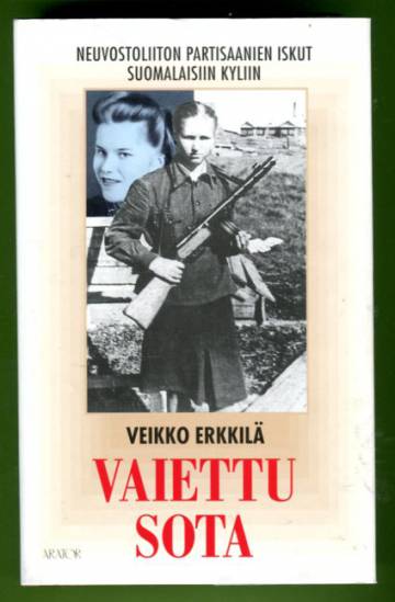 Vaiettu sota - Neuvostoliiton partisaanien iskut suomalaisiin kyliin