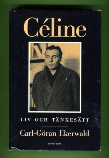 Céline - Liv och tänkesätt