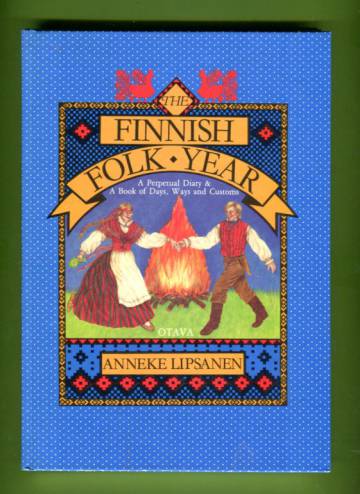 The Finnish Folk Year - A Perpetual Diary & A Book of Days, Ways and Customs