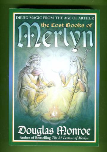 The Lost Books of Merlyn - The Battle of the Trees, The Book of Pheryllt and The Gorchan of Maeldrew