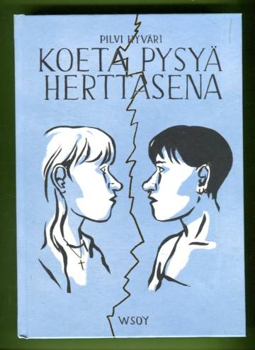 Koeta pysyä herttaisena