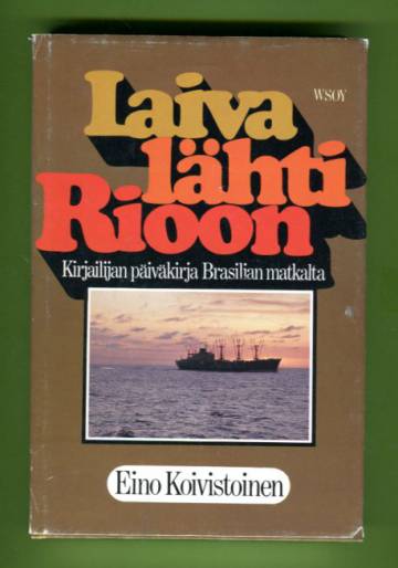 Laiva lähti Rioon - Brasilian-matkan päiväkirja