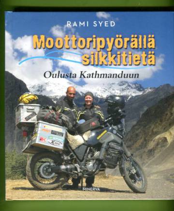 Moottoripyörällä silkkitiellä - Oulusta Kathmanduun