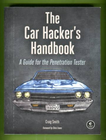 The Car Hacker's Handbook - A Guide for the Penetration Tester