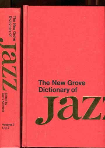 The New Grove Dictionary of Jazz - Volume 1-2: A to K & L to Z