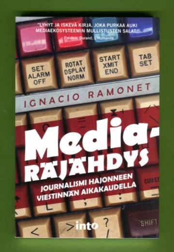 Mediaräjähdys - Journalismi hajonneen viestinnän aikakaudella