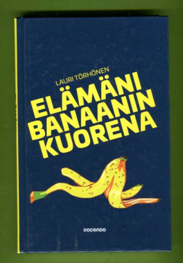 Elämäni banaanin kuorena