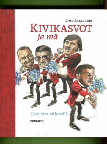 Kivikasvot ja mä - 50 vuotta viihteellä