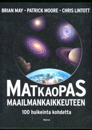 Matkaopas maailmankaikkeuteen - 100 huikeinta kohdetta