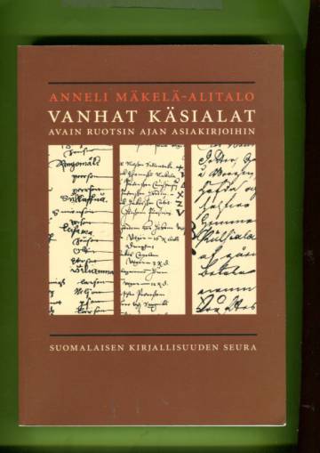 Vanhat käsialat - Avain Ruotsin ajan asiakirjoihin