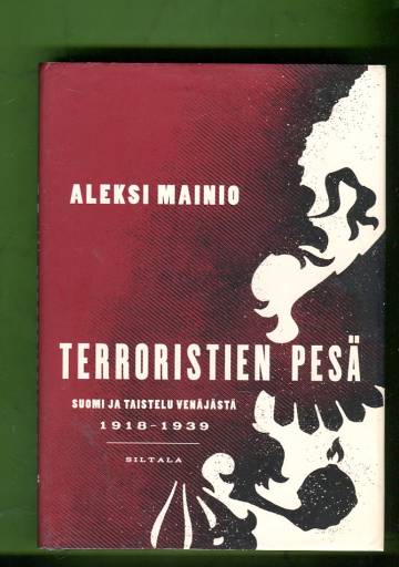 Terroristien pesä - Suomi ja taistelu Venäjästä 1918-1939