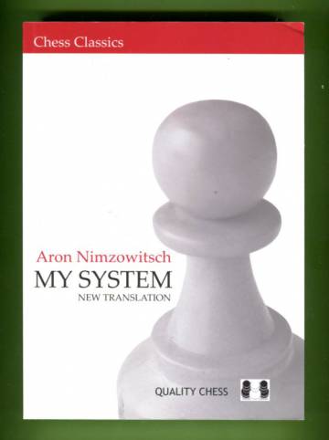 My System - A Chess Manual on Totally New Principles