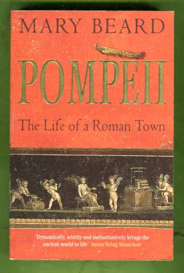 Pompeii - The Life of a Roman Town