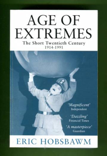 Age of Extremes - The Short Twentieth Century: 1914-1991