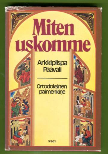 Miten uskomme - Ortodoksinen paimenkirje