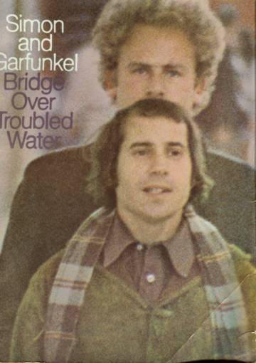 Simon and Garfunkel - Bridge Over Troubled Water